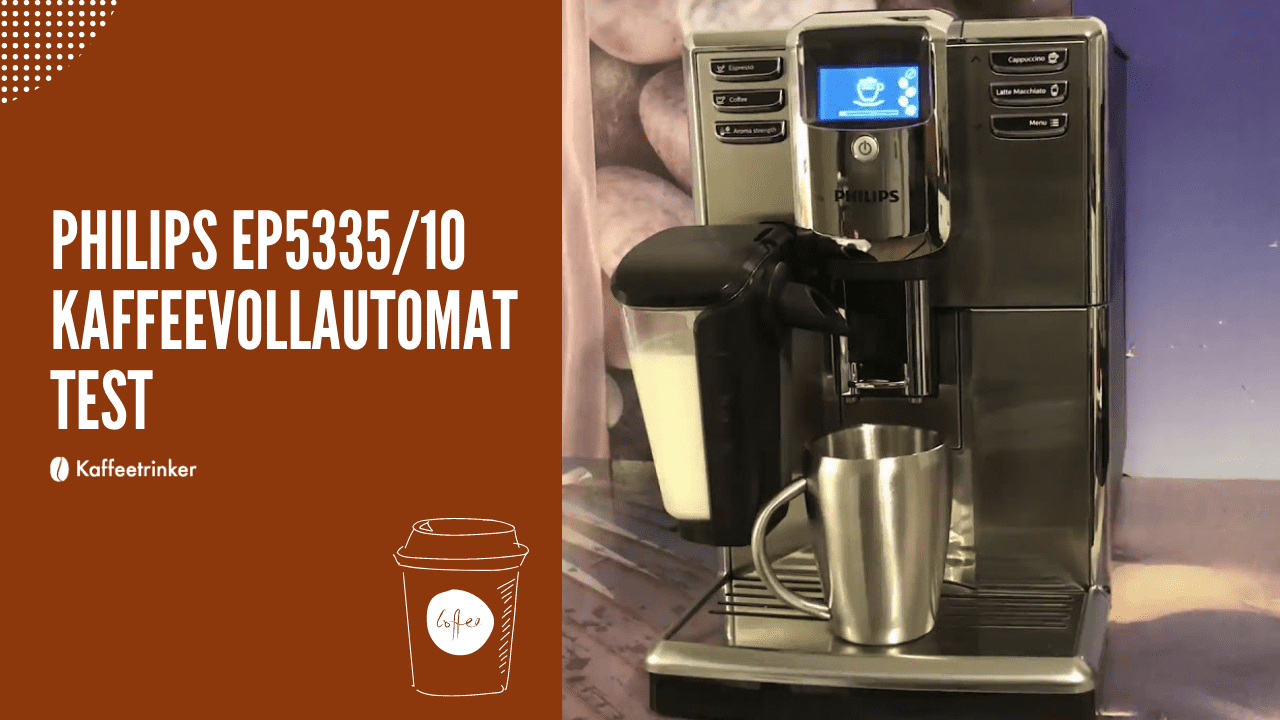 Philips EP5335:10 KAFFEEVOLLAUTOMAT-Test