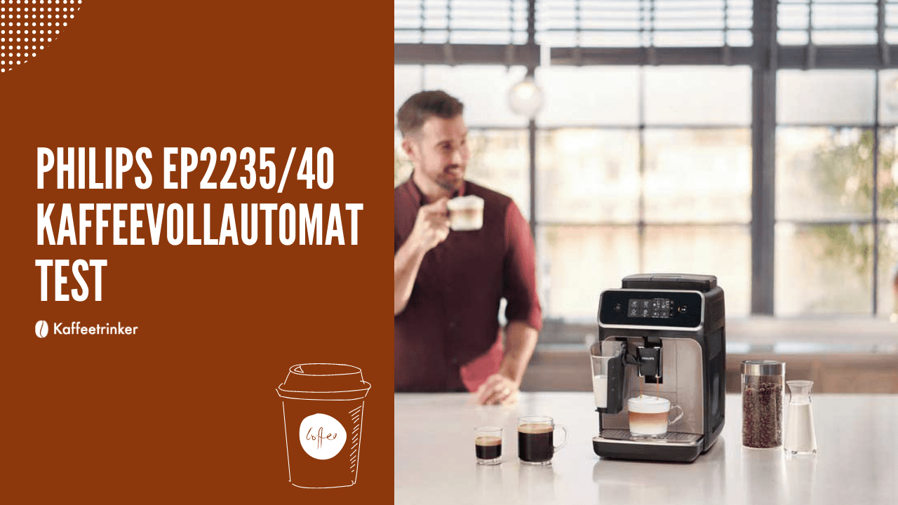 Philips EP2235/40 KAFFEEVOLLAUTOMAT Test